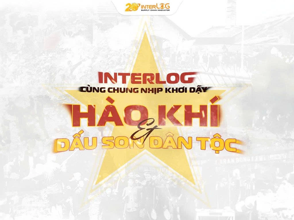 Quốc Khánh 02/09: InterLOG cùng chung nhịp khơi dậy hào khí và dấu son dân tộc