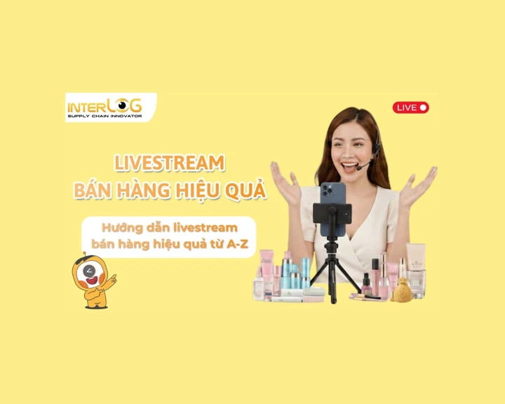 Cách livestream bán hàng hiệu quả, tăng đơn nhanh, dễ chốt sale